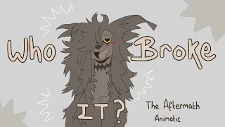 Who broke it? [The Aftermath OC animatic]