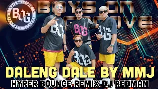 DALENG DALE BY MMJ | HYPE BOUNCE REMIX | DJ REDMAN | BOYS ON GROOVE