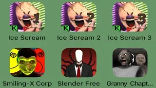 Ice Scream 3,Ice Scream 2,Smiling- X Corp 2,Slender Free,Granny Chapter,Ice Scream 1