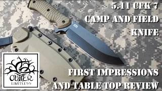 5.11 CFK 7 Camp and Field Knife - First Impressions and Table Top Review