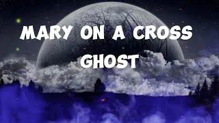 Ghost - Mary On A Cross