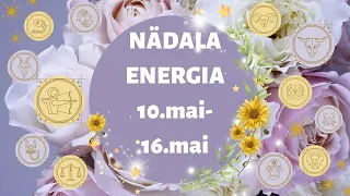 ⚡️ Nädala Energia ⚡️ 💐 10.mai-16.mai 💐 - 🔮 12 Tähemärki 🔮