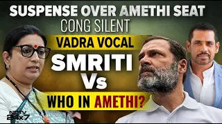 Rahul Gandhi On Amethi | Smriti Irani vs Who In Amethi? Suspense Continues
