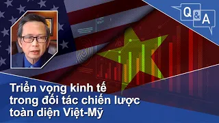 Triển vọng kinh tế trong đối tác chiến lược toàn diện Việt-Mỹ | VOA