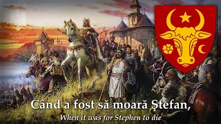 Când a fost să moară Ștefan - (Romanian Patriotic Song about the Death of Stephen the Great)