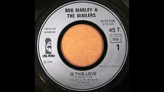 Bob Marley & The Wailers - Is This Love (1978)