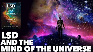 LSD and the Mind of the Universe: Key Insights | A Book by Dr. Chris Bache