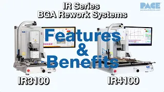 IR Series - BGA Rework Systems || Full "Features & Benefits" Video