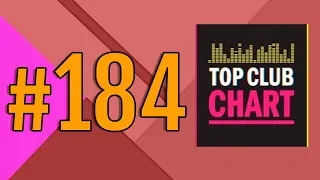 Top Club Chart #184 - Top 25 Dance Tracks (06.10.2018)