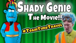 Shady Genie vs Team Time Travel: The Movie!!