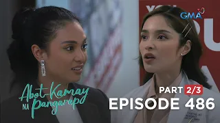 Abot Kamay Na Pangarap: Justine and Zoey’s feud are still on! (Full Episode 486 - Part 2/3)