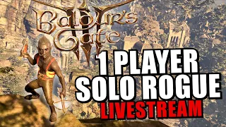 🔴 Baldur's Gate 3 - 1 Player Solo Rogue Again