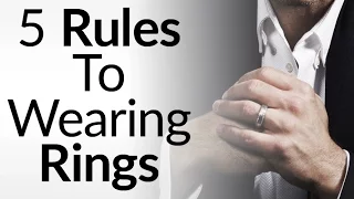 5 Rules For Men Wearing Rings | Ring Symbolism & Significance