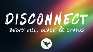 Becky Hill, Chase & Status - Disconnect (Lyrics)