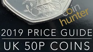 "Rare" 50p Coin Values for fifty pence coin designs in circulation and current prices -November 2019