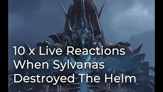 10 x Live Reactions When Sylvanas Broke The Helm Of Domination