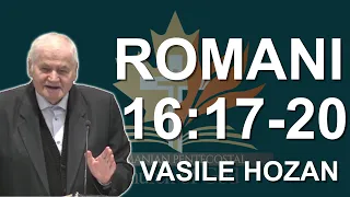Vasile Hozan - Studiu Biblic din Cartea Romani 16:17-20