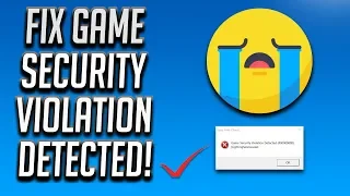 FIX Easy Anti-Cheat Game Security Violation Detected - [2024]