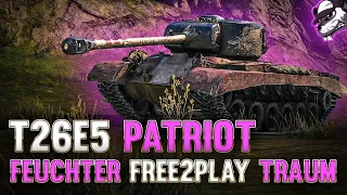 T26E5 "Patriot" - Der feuchte Free2Play Traum [World of Tanks - Gameplay - Deutsch]