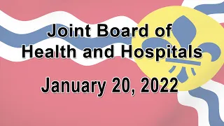 Joint Board of Health and Hospitals - January 20, 2022