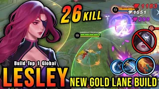 26 Kills!! Lesley New Gold Lane Build 100% Unstoppable!! - Build Top 1 Global Lesley ~ MLBB