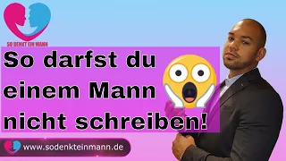 So darfst du einem Mann nicht schreiben!