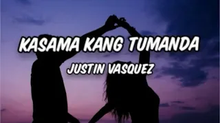 Kasama Kang Tumanda - Justin Vasquez Cover (Lyrics)