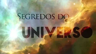 Segredos do Universo - Documentário