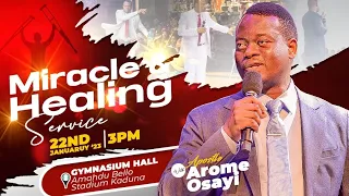 MIRACLE & HEALING SERVICE || APOSTLE AROME OSAYI ||DAY 4 EVENING || 22ND JANUARY 2023 || RCN KADUNA