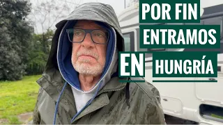 Por fin ENTRAMOS EN HUNGRÍA   Marzo 2024 #99a