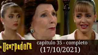 A usurpadora capitulo 35 - completo (17/10/2021)