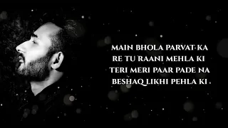 Bholenath (A Love Story) Lyrics ▪︎ Kaka Ft. Angela Krislinzki ▪︎ Main Bhola Parvat Ka