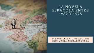 La novela española entre 1939 y 1975 (Bachillerato de Adultos)