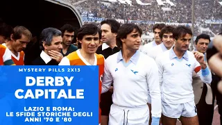 Derby LAZIO ROMA, sfide storiche degli anni 70 e 80