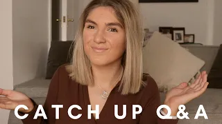 Let's Have A Catch Up | Q & A