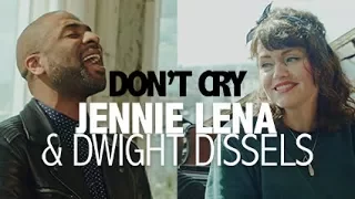 Jennie Lena & Dwight Dissels  -  Don't Cry