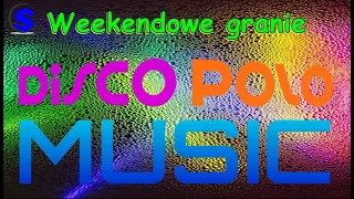 Weekendowe granie - Disco Polo Music (( Mixed by $@nD3R ))