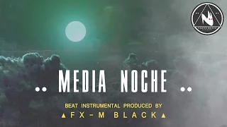 BASE DE RAP - “MEDIA NOCHE” - RAP BEAT HIP HOP INSTRUMENTAL (Prod. Fx-M Black)