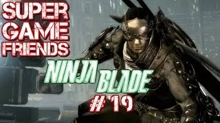 Ninja Blade - Part 19 - Seriously Just Watch The Cut Scene At The End - Super Game Friends