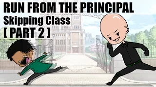 SKIPPING CLASS! Running from the PRINCIPAL: PART TWO