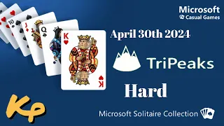 Microsoft Solitaire Collection - Daily Challenge - TriPeaks Hard - April 30th 2024 - 2024-04-30