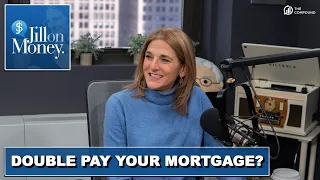 Should You Double Pay Your Mortgage? | Jill on Money