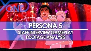 Persona 5 - Staff Interview Gameplay Footage Analysis