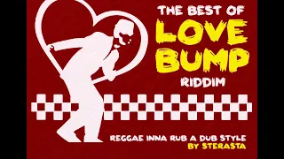 The best of Love bump Riddim mix -  SteRasta (Reggae Connection)