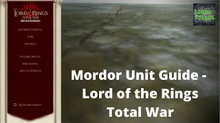 Mordor Unit Guide - Lord of the Rings Total War Mod - Rome Remastered