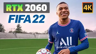 FIFA 22 | RTX 2060 6GB | 4K Ultra Settings