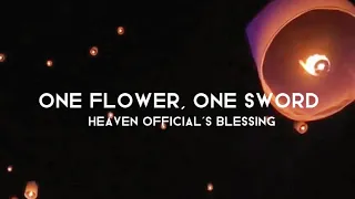 Heaven Official’s Blessing OST - One Flower, One Sword (English Lyrics)