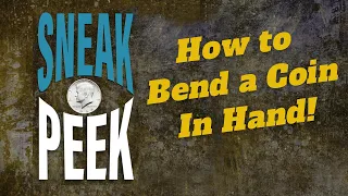 Sneak Peek of the coin BEND in HAND Tutorial!