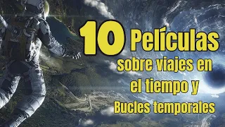 10 Películas de viajes en el tiempo y bucles temporales que debes de ver!!