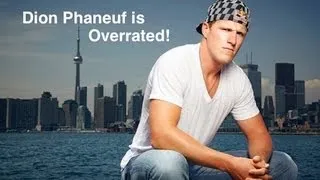 Dion Phaneuf is Overrated!